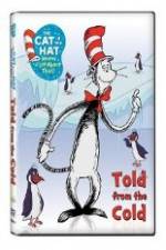Watch The Cat in the Hat Knows A Lot About That: Told From the Cold Putlocker
