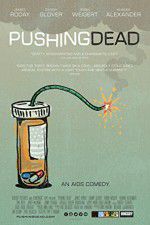 Watch Pushing Dead Putlocker