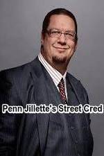 Watch Penn Jillette\'s Street Cred Online Putlocker