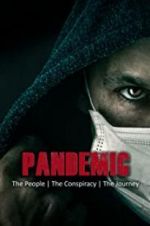 Watch Pandemic: the people, the conspiracy, the journey Online Putlocker