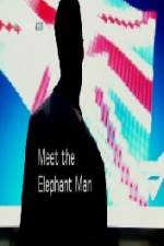Watch Meet the Elephant Man Online Putlocker