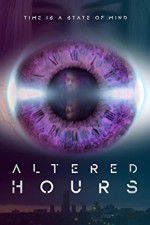 Watch Altered Hours Online Putlocker
