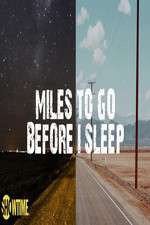 Watch Miles to Go Before I Sleep Putlocker