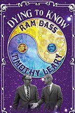 Watch Dying to Know: Ram Dass & Timothy Leary Online Putlocker