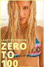 Watch Lakey Peterson: Zero to 100 Putlocker