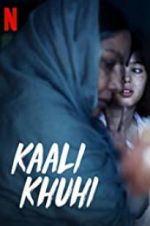 Watch Kaali Khuhi Putlocker
