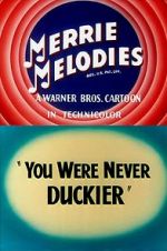 Watch You Were Never Duckier (Short 1948) Online Putlocker