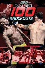 Watch UFC Presents: Ultimate 100 Knockouts Online Putlocker