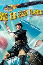 Watch Save the Green Planet! (Jigureul jikyeora) Online Putlocker