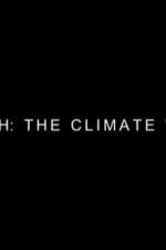 Watch Earth: The Climate Wars Online Putlocker