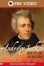 Watch Andrew Jackson Good Evil and the Presidency Putlocker
