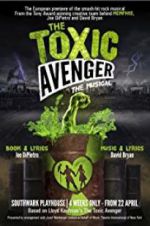 Watch The Toxic Avenger: The Musical Putlocker