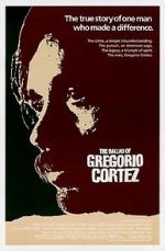 Watch The Ballad of Gregorio Cortez Putlocker