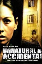 Watch Unnatural & Accidental Putlocker