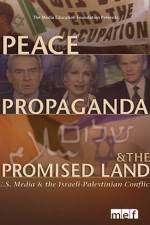 Watch Peace Propaganda & the Promised Land Putlocker