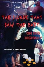 Watch The Nurse That Saw the Baby on the Highway Online Putlocker