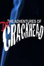 Watch The Adventures of Dr. Crackhead Putlocker