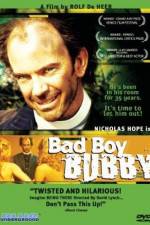 Watch Bad Boy Bubby Online Putlocker