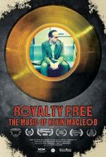 Watch Royalty Free: The Music of Kevin MacLeod Online Putlocker