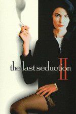 Watch The Last Seduction II Putlocker