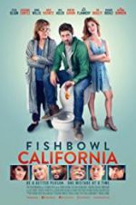 Watch Fishbowl California Putlocker