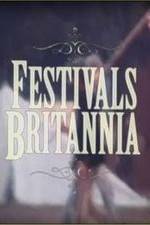 Watch Festivals Britannia Putlocker