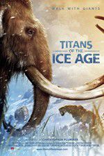 Watch Titans of the Ice Age Putlocker
