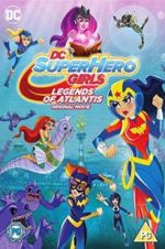 Watch DC Super Hero Girls: Legends of Atlantis Putlocker