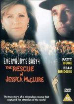 Watch Everybody\'s Baby: The Rescue of Jessica McClure Online Putlocker