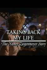 Watch Taking Back My Life: The Nancy Ziegenmeyer Story Putlocker