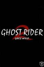 Watch Ghostrider 2: Goes Wild Online Putlocker