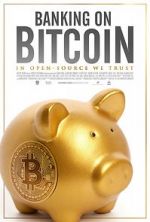 Watch Banking on Bitcoin Online Putlocker