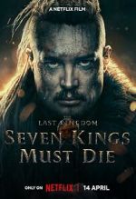 Watch The Last Kingdom: Seven Kings Must Die Putlocker