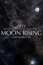 Watch UFO The Greatest Story Ever Denied II - Moon Rising Putlocker