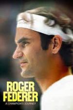 Watch Roger Federer: A Champions Journey Online Putlocker