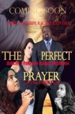 Watch The Perfect Prayer: A Faith Based Film Putlocker
