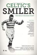 Watch Celtic\'s Smiler: The Neilly Mochan Story Online Putlocker