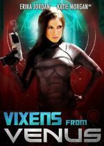 Watch Vixens from Venus Online Putlocker