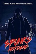 Watch Spunk\'s Not Dead Online Putlocker