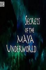 Watch Secrets of the Mayan Underworld Online Putlocker