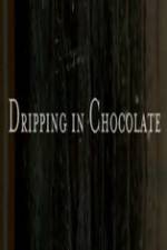 Watch Dripping in Chocolate Online Putlocker