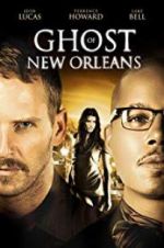 Watch Ghost of New Orleans Putlocker