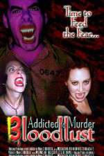 Watch Addicted to Murder 3: Blood Lust Putlocker