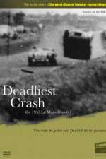 Watch Deadliest Crash The 1955 Le Mans Disaster Putlocker