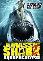 Watch Jurassic Shark 2: Aquapocalypse Online Putlocker