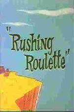 Watch Rushing Roulette Online Putlocker