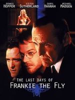 Watch The Last Days of Frankie the Fly Putlocker