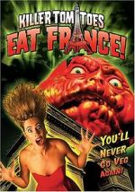 Watch Killer Tomatoes Eat France! Online Putlocker