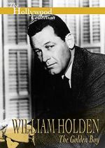 Watch William Holden: The Golden Boy Online Putlocker