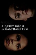 Watch A Quiet Room in Walthamstow Putlocker